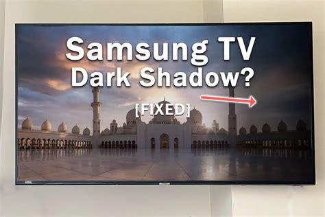 samsung tv black shadow on screen